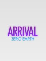 Arrival: Zero Earth v1.4.9 - Featured Image